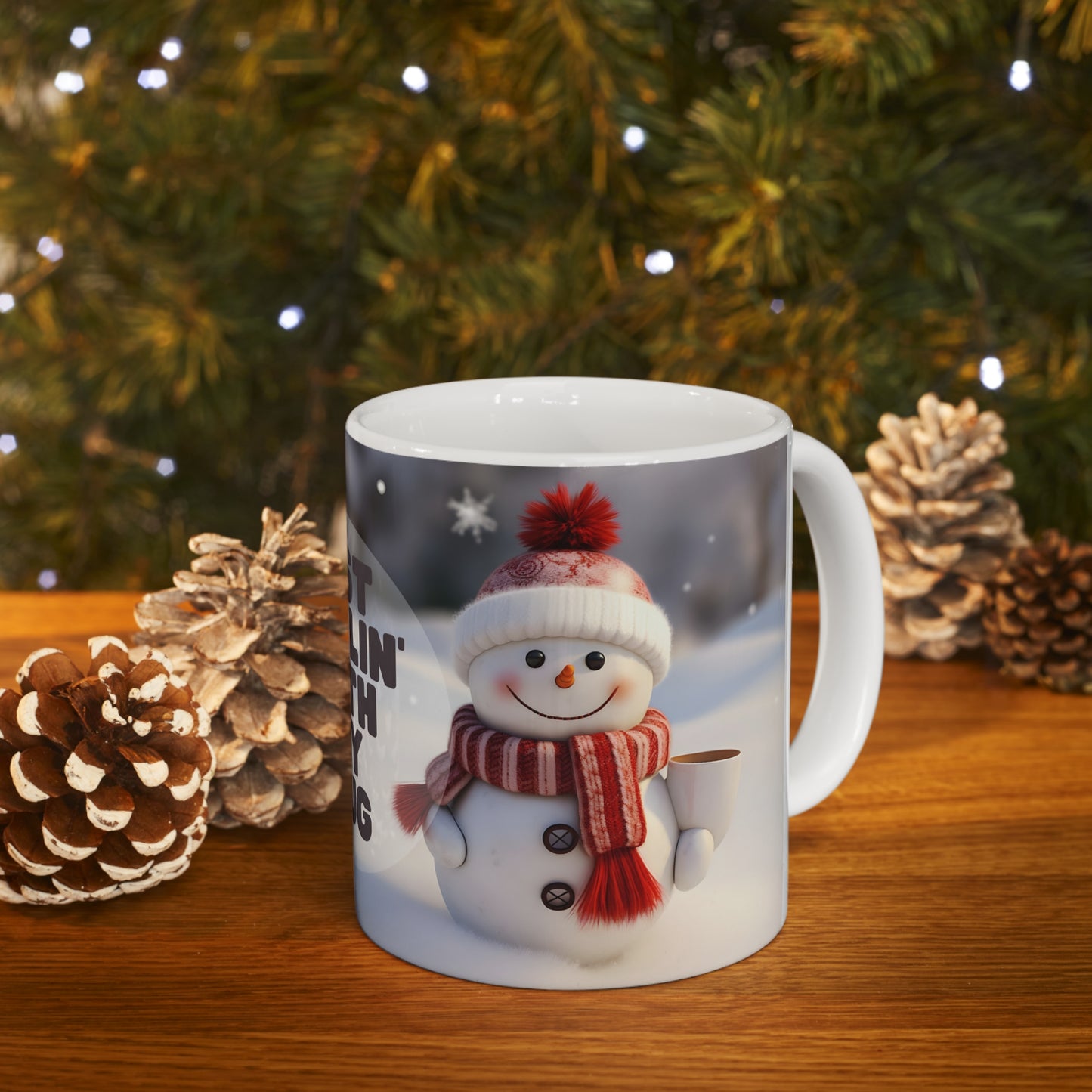 Cute Baby Snowman Just Chillin' with my Mug - 11 oz Coffee Mug